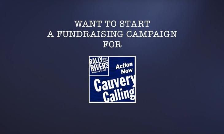 How to Start a Fundraising Campaign for Cauvery Calling